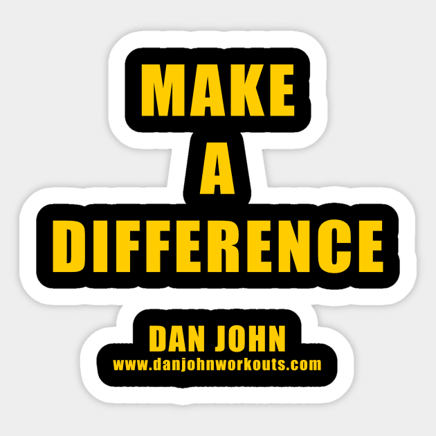 Make a Difference Sticker by danjohn